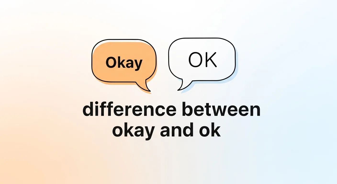Difference Between Okay and OK