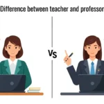 Difference Between Teacher and Professor